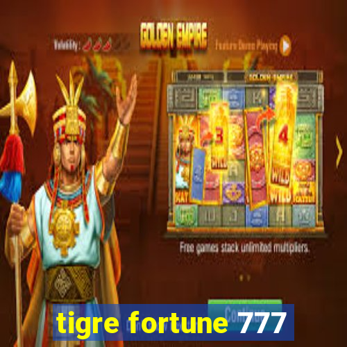 tigre fortune 777
